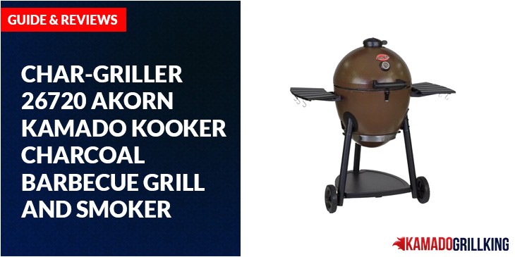 char griller 26720 akorn kamado kooker charcoal barbecue grill and smoker review