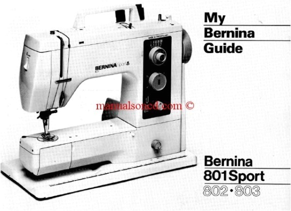 bernina 801 802 803 sport sewing machine instruction manual