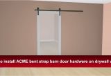 Acme Renin Barn Door Hardware How to Install Renin 39 S Bent Strap Barn Door Hardware Into