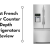 Best Rated Counter Depth French Door Refrigerators 2018 Best French Door Counter Depth Refrigerators Reviews 2018