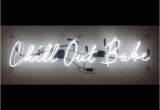 Chill Out Babe Neon Sign 15 Must See Neon Light Signs Pins Neon Signs Neon and