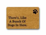 Theres Like A Bunch Of Dogs In Here Doormat there 39 S Like A Bunch Of Dogs In Here Funny Design